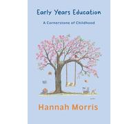 Early Years Education: A Cornerstone of Childhood