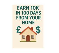 Earn 10k in 100 Days - Use Your Spare Room for Airbnb Short-Term Lets, Quick Side Hustle Income from Home, Easy Step-by-Step Guide: Side hustle Income