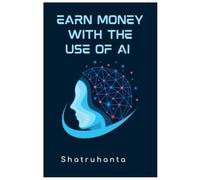 Earn money With The Use Of Ai