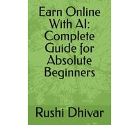 Earn Online With AI: Complete Guide for Absolute Beginners