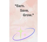 "Earn. Save. Grow."