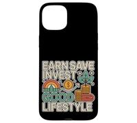 Earn Save Invest Good Lifestyle Finance Budget Money ----- Custodia per iPhone 15 Plus