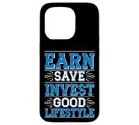 Earn Save Invest Good Lifestyle Finance Budget Money - Custodia per iPhone 15 Pro