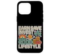 Earn Save Invest Good Lifestyle Finance Budget Money ----- Custodia per iPhone 16 Pro Max