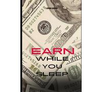 EARN WHILE YOU SLEEP