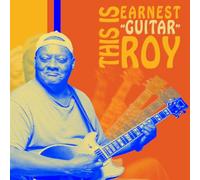 EARNEST 'GUITAR' ROY - THIS IS EARNEST 'GUITAR' ROY