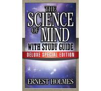 Earnest Holmes The Science of Mind with Study Guide (Tascabile)