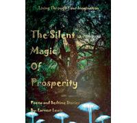 Earnest Lewis The Silent Magic of Prosperity (Copertina rigida)