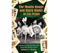 Earnest N. Bracey The Moulin Rouge and Black Rights in Las Vegas (Tascabile)
