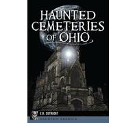 Earnest R Cutright Haunted Cemeteries of Ohio (Tascabile)
