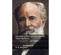 Earnests of the Coming Age and Other Sermons