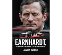 EARNHARDT,: THE UNTOLD STORY OF DALE EARNHARDT- THE MAN, THE MYTH, THE FINAL LAP