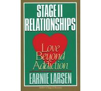 Earnie Larsen Stage II Relationship: Love Beyond Addiction (Tascabile)