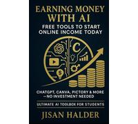 Earning Money with AI: Free Tools to Start Online Income Today