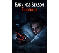 Earnings Season Emotions: A Psychological Survival Guide for People Who Check Their Portfolio at 3 A.M.