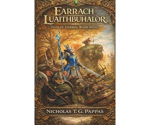 Earrach Luaithbuhalor: Tales of Lyferrn, River Stone