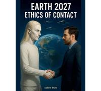 Earth 2027 Ethics of Contact
