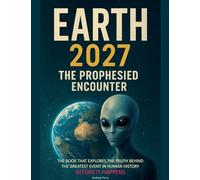 Earth 2027 The Prophesied Encounter