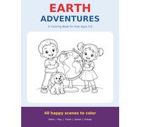 Earth Adventures: A Coloring Book for Kids Ages 3-6