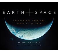 Earth and Space: Photographs from the Archives of NASA by Nirmala Nataraj