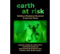 Earth at Risk: Building a Resistance Movement to Save the Planet [Edizione: USA]
