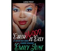 Earth Blood Is Easy: An Out-of-this-World Vampire Romance