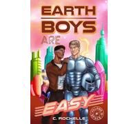 Earth Boys Are Easy: A Superhero x Alien MM Romance: 1