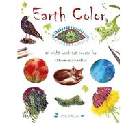 Earth Color: An Eight Week Course for Nature-Connection