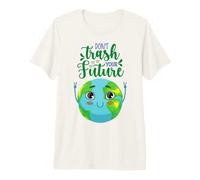 Earth Day Don't Trash Your Future Uomo Donna Ragazzo Ragazza Bambino Maglietta Premium