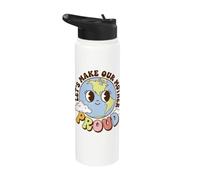 Earth Day Environmental Awareness Let's Make Our World Proud Stainless Steel Insulated Water Bottle