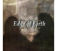 Earth, Edge Of - In My Shadow