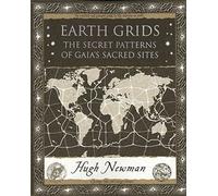 Earth Grids: The Secret Patterns of Gaia's Sacred Sites
