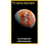 Earth History: From The Origin Of The Earth Until The Great Extinction