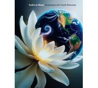 Earth is in Bloom: Awakening to the Fourth Dimension Composition Notebook: Glossy* College Ruled * New Age * Gaia * Age of Aquarius