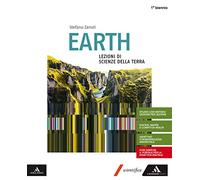 Earth. Lezioni di scienze della terra. Volume unico. Per le Scuole superiori. Con e-book. Con espansione online