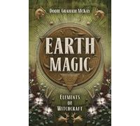 Earth Magic: Elements of Witchcraft