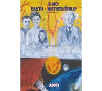 Earth = Mother x Child²: The Speed of Life