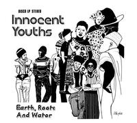 Earth, Roots & Water - Innocent Youths