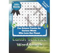 Earth Science Word Search Puzzle Book: Word Searches with Easy to Read Print about Earth, Geology, Weather, Ocean and more | 8.5x11 inches, 113 pages ... Guft For Vacation, Holiday, and Free Times.