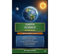 EARTH SCIENCE WORKBOOK: NGSS-Aligned Standards Middle School Edition Grades 6-8