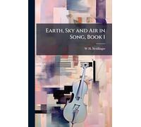 Earth, Sky and Air in Song, Book 1