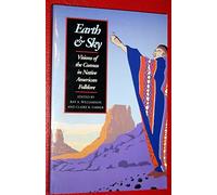 Earth & Sky: Visions of the Cosmos in Native American Folklore