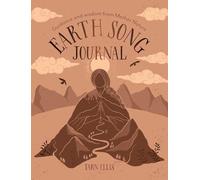 Earth Song Journal: Guidance and wisdom from Mother Nature
