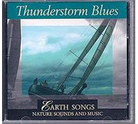 Earth Songs - Nature Sounds and Music - Thunderstorm Blues