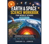 EARTH & SPACE SCIENCE WORKBOOK FOR MIDDLE SCHOOL (FULL COLOR): Grades 6-8 Practice Workbook with Activities, Quizzes & Answer Key: Astronomy, Geology, Weather, Climate & the Solar System