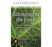 Earth Spirit: Belonging to the Earth (Tascabile)