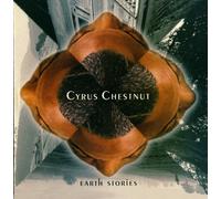 Earth Stories by Cyrus Chestnut (1996-03-26)
