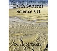 Earth Systems Science: VII