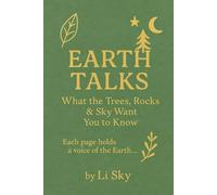 EARTH TALKS: What the Trees, Rocks & Sky Want You to Know