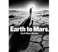 Earth to Mars: Sci-fi Short Stories